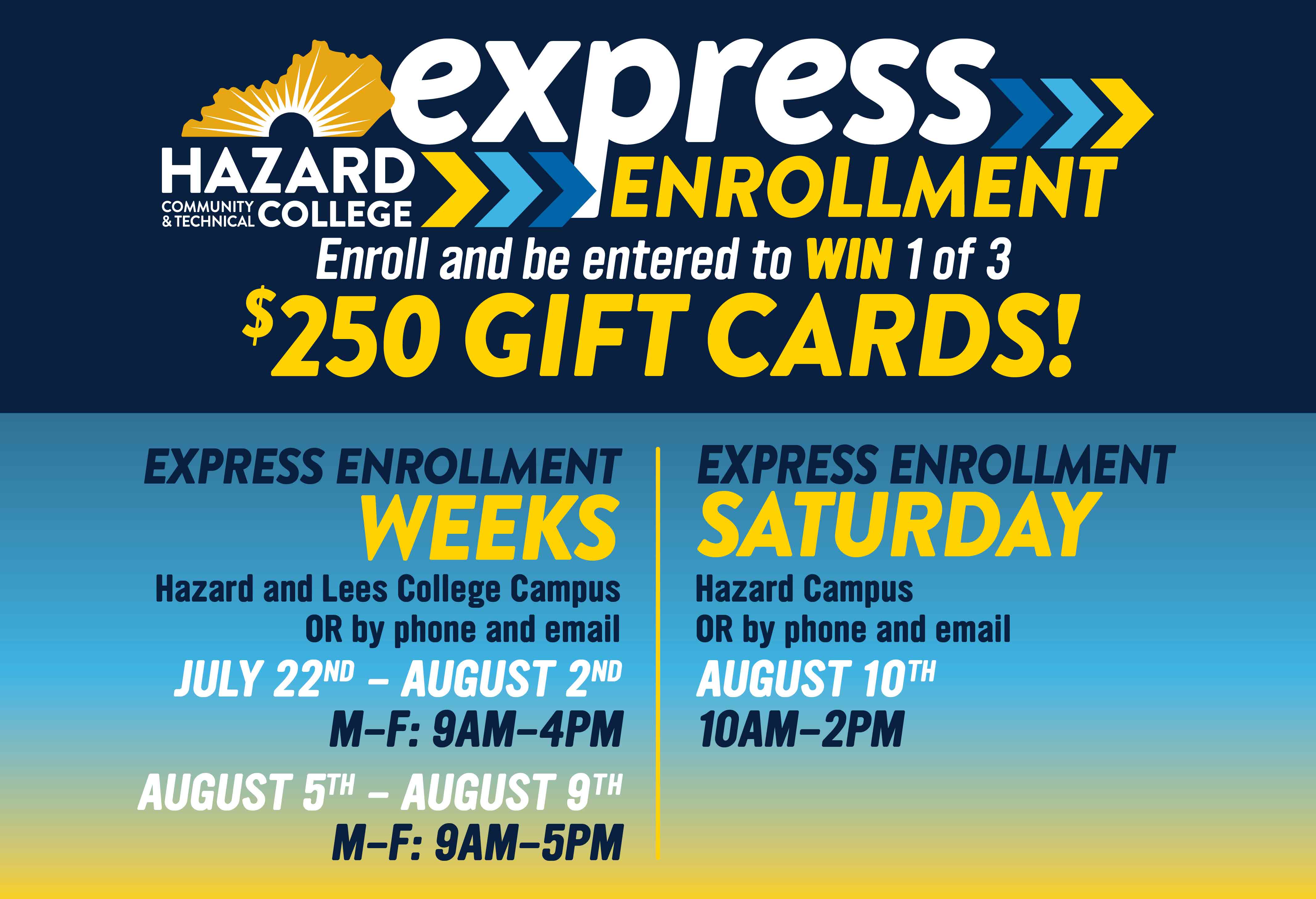 HCTC will be giving away three $250.00 gift cards during Express Enrollment.  All you need to do is register for HCTC Fall 2024 by August 9th and you’ll be entered to win one of three $250.00 gift cards.