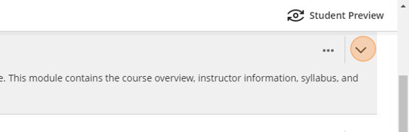 In the Course Content area, find the module you want to open or the content with the file you wish to download in an alternative format. For modules (shown below) click the down arrow to expand the module). For content not inside a module, skip to the next step.