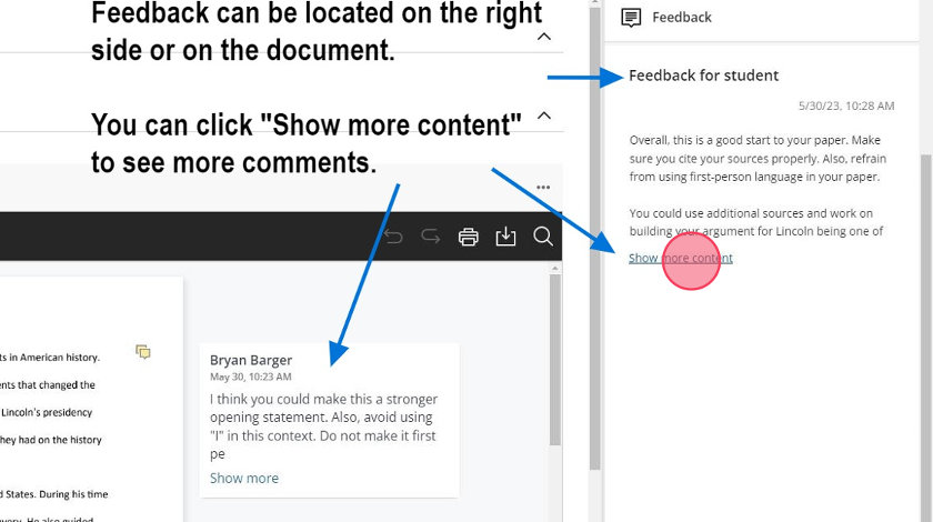 Comments may be on the file you submitted, in the comments section of the assignment, or in both locations. Be sure to check the document for comments and the feedback section. Click on "Show more content" to see more of the feedback left by your instructor.